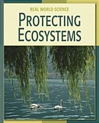 Protecting Ecosystems (Library Binding)