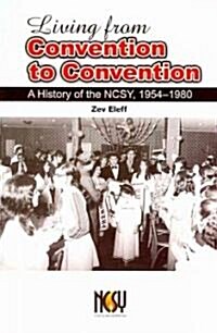 Living from Convention to Convention (Paperback)