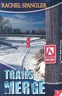 Trails Merge (Paperback)