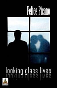 Looking Glass Lives (Paperback)