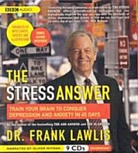 The Stress Answer: Train Your Brain to Conquer Depression and Anxiety in 45 Days (Audio CD)