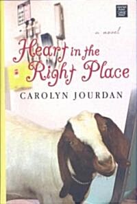Heart in the Right Place (Library, Large Print)