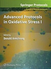 Advanced Protocols in Oxidative Stress I (Hardcover, 2008)