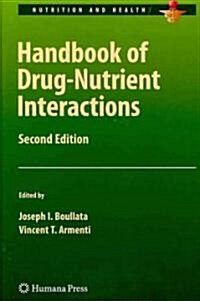 Handbook of Drug-Nutrient Interactions (Hardcover, 2, 2010)