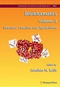Bioinformatics: Volume II: Structure, Function and Applications (Hardcover, 2008)