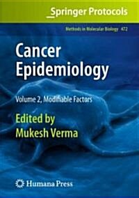 Cancer Epidemiology: Volume 2, Modifiable Factors (Hardcover)