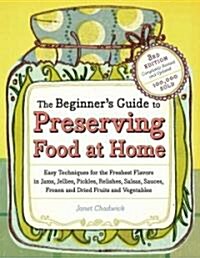 [중고] The Beginner‘s Guide to Preserving Food at Home (Paperback, 3, Revised, Update)