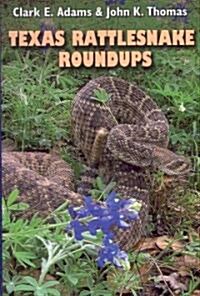 Texas Rattlesnake Roundups (Paperback, New)