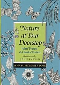Nature at Your Doorstep: A Nature Trails Book (Hardcover)