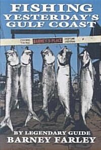 Fishing Yesterdays Gulf Coast (Paperback)