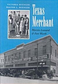 Texas Merchant: Marvin Leonard and Fort Worth (Paperback)
