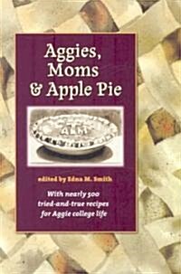 Aggies, Moms, and Apple Pie (Paperback)