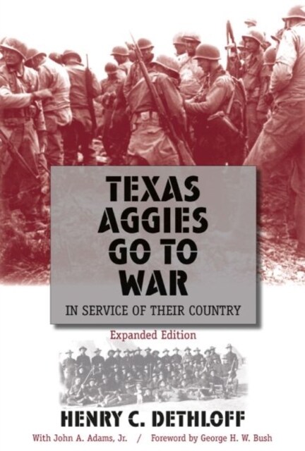 Texas Aggies Go to War: In Service of Their Country, Expanded Edition Volume 104 (Paperback, Expanded)