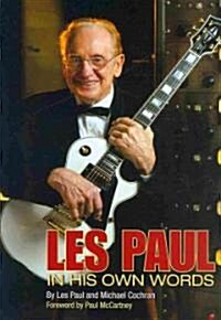 Les Paul: In His Own Words (Hardcover)