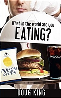 What in the World Are You Eating? (Paperback)