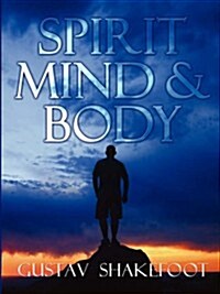 Spirit, Mind and Body (Paperback)