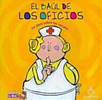 El Baul de los Oficios: Un Libro Sobre las Vocales = Jobs Treasure Chest (Paperback)