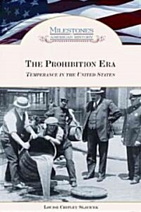The Prohibition Era: Temperance in the United States (Library Binding)