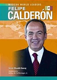 Felipe Calderon (Library Binding)