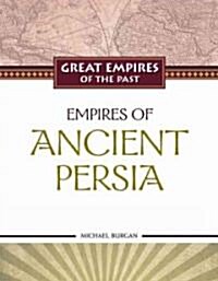 Empires of Ancient Persia (Library Binding)