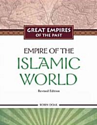 Empire of the Islamic World (Library Binding, Revised)