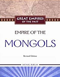 Empire of the Mongols (Library Binding, Revised)