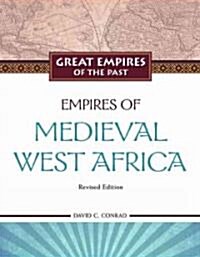 Empires of Medieval West Africa: Ghana, Mali, and Songhay (Library Binding, Revised)