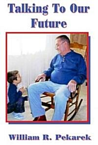 Talking To Our Future (Paperback)