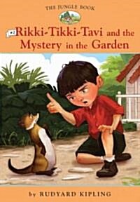 Jungle Book: #2 Rikki-Tikki-Tavi and the Mystery in the Garden (Library Binding)