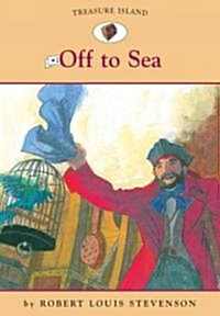 Treasure Island: #2 Off to Sea (Library Binding)