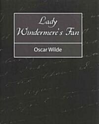 Lady Windermeres Fan (Paperback)