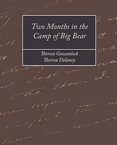 Two Months in the Camp of Big Bear (Paperback)