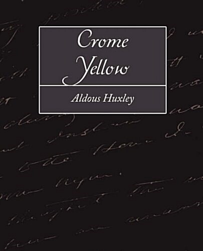 Crome Yellow (Paperback)