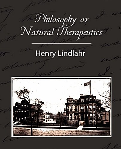 Philosophy or Natural Therapeutics - Henry Lindlahr (Paperback, 2)
