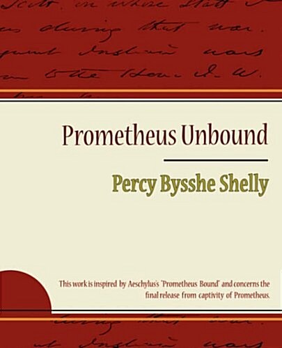 Prometheus Unbound - Percy Bysshe Shelly (Paperback)