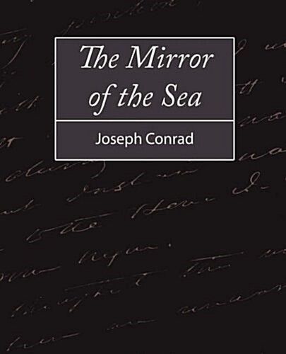 The Mirror of the Sea (Paperback)