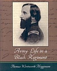 Army Life in a Black Regiment (Paperback)