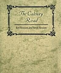 The Calvary Road (Paperback)