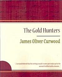 The Gold Hunters (Paperback)