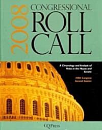 Congressional Roll Call: A Chronology and Analysis of Votes in the House and Senate 110th Congress, Second Session (Paperback, 2008)