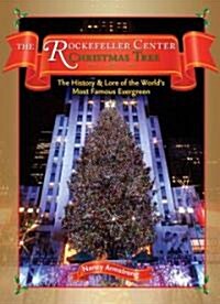 The Rockefeller Center Christmas Tree (Hardcover)