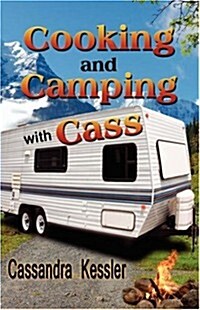Cooking and Camping with Cass (Paperback)