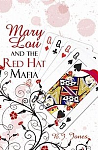 Mary Lou and the Red Hat Mafia (Paperback)