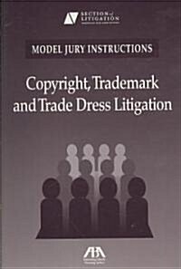 Copyright, Trademark and Trade Dress Litigation [With CDROM] (Paperback)
