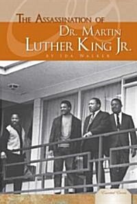 The Assassination of Dr. Martin Luther King Jr. (Library Binding)