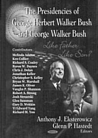 Presidencies of George Herbert Walker Bush and George Walker Bush (Hardcover, UK)