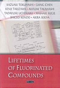 Lifetimes of Fluorinated Compounds (Paperback, UK)