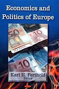 Economics and Politics of Europe. Karl H. Ferthold, Editor (Hardcover, UK)
