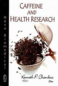 Caffeine and Health Research (Hardcover)