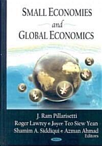 Small Economies and Global Economics (Hardcover)